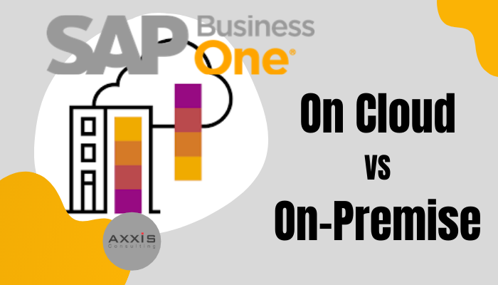  SAP Business One - Cloud Or On-Premise?